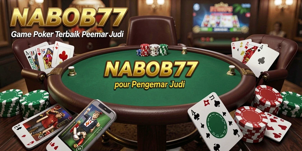 Tampilan screenshot NABOB77 menampilkan aksi seru dalam permainan Poker.